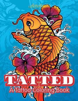 Paperback Tatted: A Tattoo Coloring Book