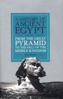 Hardcover A History of Ancient Egypt, Volume 2: From the Great Pyramid to the Fall of the Middle Kingdom Book