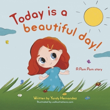 Paperback Today Is a Beautiful Day!: A Story about Love and New Beginnings Volume 1 Book