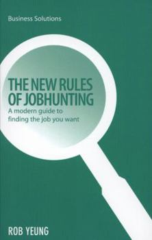 Paperback New Rules of Jobhunting: A Modern Guide To Finding The Job You Want (Business Solutions) Book