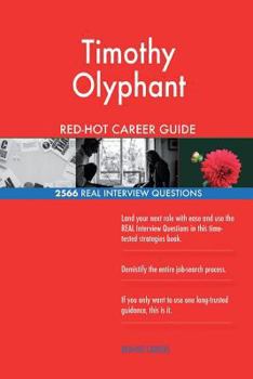 Paperback Timothy Olyphant RED-HOT Career Guide; 2566 REAL Interview Questions Book