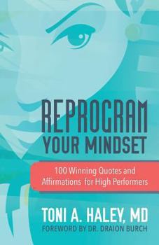 Paperback Reprogram Your Mindset: 100 Winning Quotes and Affirmations for High Performers Book