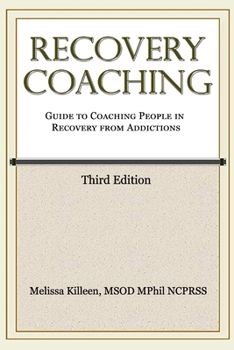 Paperback Recovery Coaching: A Guide to Coaching People in Recovery from Addictions Book