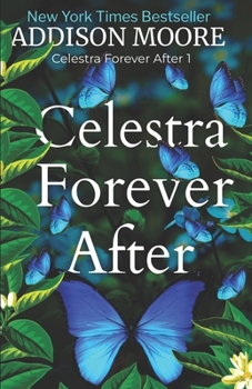Celestra Forever After - Book #1 of the Celestra Forever After