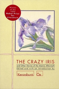 Paperback The Crazy Iris: And Other Stories of the Atomic Aftermath Book