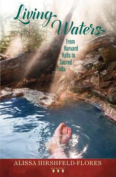 Paperback Living Waters: From Harvard Halls to Sacred Falls Book
