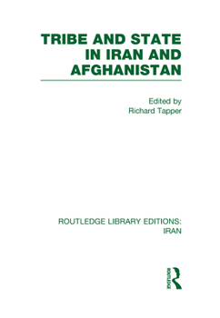 Hardcover Tribe and State in Iran and Afghanistan (RLE Iran D) Book