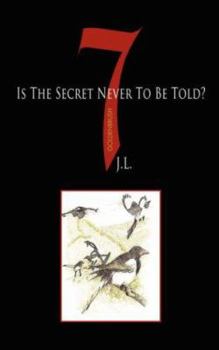 Paperback 7 Is the Secret Never to Be Told? Book