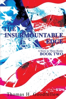 The Insurmountable Edge - Book #2 of the A Story in Three Books
