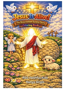 Paperback Jesus Is Alive! The Resurrection Sunday Story: Coloring Book