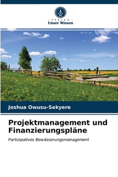 Paperback Projektmanagement und Finanzierungspläne [German] Book