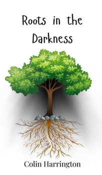 Hardcover Roots in the Darkness Book