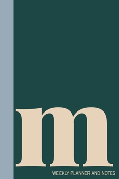 m | Weekly Planner and Notes: Undated Comprehensive Organizer, Calendar, and Agenda with a Full Year of Calendars | Plan Appointments, Goals, Notes, ... Agenda, Diary, and Scheduling Notebooks)