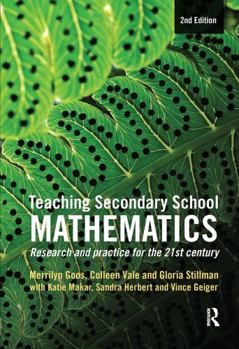 Hardcover Teaching Secondary School Mathematics: Research and Practice for the 21st Century Book