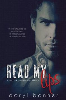Read My Lips - Book #1 of the A College Obsession Romance