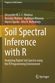 Paperback Soil Spectral Inference with R: Analysing Digital Soil Spectra Using the R Programming Environment Book