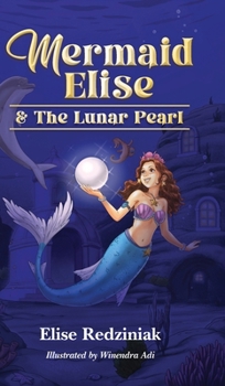 Hardcover Mermaid Elise and The Lunar Pearl Book