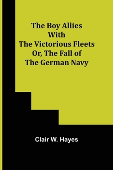 The Boy Allies with the Victorious Fleets - Book  of the Boy Allies