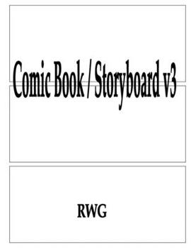 Comic Book / Storyboard v3: 150 Pages 8.5" X 11"