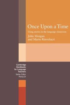 Paperback Once Upon a Time: Using Stories in the Language Classroom Book
