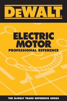 Paperback Dewalt Electric Motor Professional Reference Book