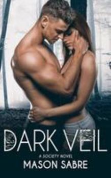 Dark Veil - Book #2 of the Society