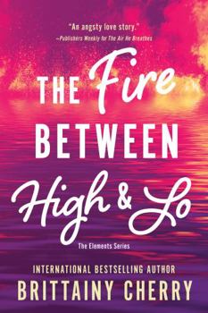 The Fire Between High & Lo - Book #2 of the Elements