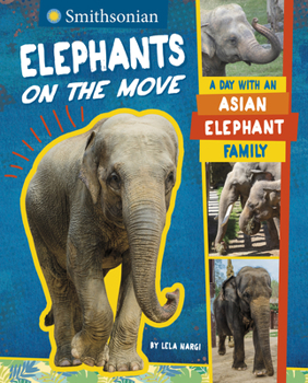 Hardcover Elephants on the Move: A Day with an Asian Elephant Family Book