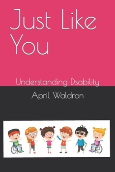 Paperback Just Like You: Understanding Disability Book