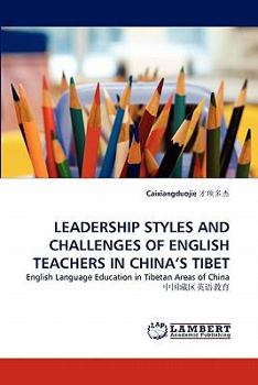 Paperback Leadership Styles and Challenges of English Teachers in China's Tibet Book
