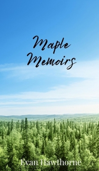 Hardcover Maple Memoirs Book