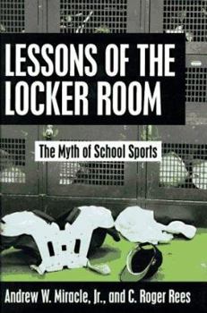 Hardcover Lessons of the Locker Room: The Myth of School Sports Book