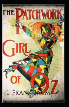 Paperback The Patchwork Girl of Oz Annotated Book