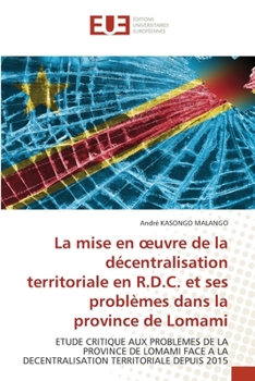 Paperback La mise en oeuvre de la décentralisation territoriale en R.D.C. et ses problèmes dans la province de Lomami [French] Book