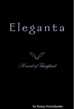 Paperback Eleganta: A novel of Fairykind Book