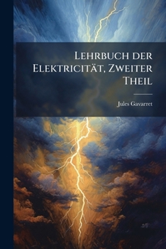 Paperback Lehrbuch der Elektricität, Zweiter Theil [German] Book
