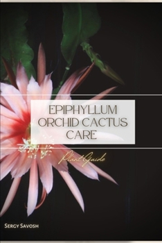 Paperback Epiphyllum Orchid Cactus Care: Plant Guide Book