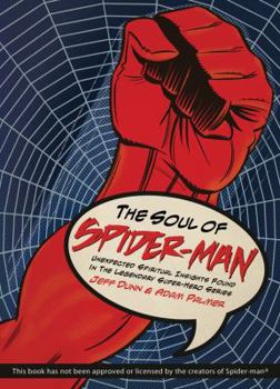 Paperback The Soul of Spider-Man: Unexpected Spiritual Insights Found in the Legendary Super-Hero Series Book