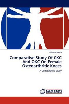 Paperback Comparative Study Of CKC And OKC On Female Osteoarthritic Knees Book