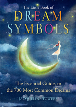 Paperback The Little Book of Dream Symbols: The Essential Guide to Over 700 of the Most Common Dreams Book