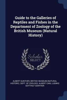 Paperback Guide to the Galleries of Reptiles and Fishes in the Department of Zoology of the British Museum (Natural History) Book