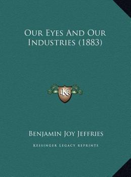 Our Eyes And Our Industries