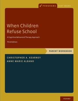 Paperback When Children Refuse School: Parent Workbook Book