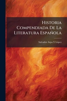 Paperback Historia Compendiada De La Literatura Española [Spanish] Book