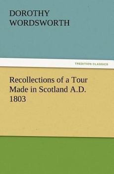 Paperback Recollections of a Tour Made in Scotland A.D. 1803 Book