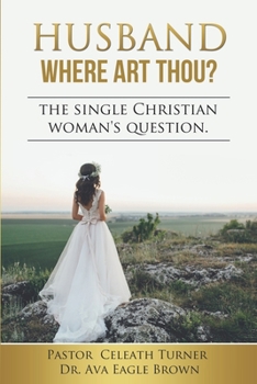 Paperback Husband Where Art Thou?: The Question on the Single Christian Womans Mind Book