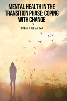 Paperback Mental Health in the Transition Phase: Coping with change Book