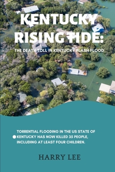 Paperback Kentucky Rising Tide: The Death Toll in Kentucky Flash Flood Book