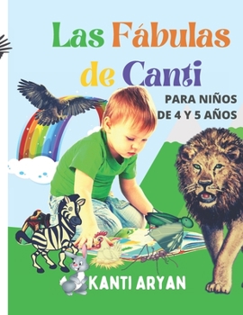 Paperback Las F?bulas de Canti: Para ni?os de 4 y 5 a?os. [Spanish] Book