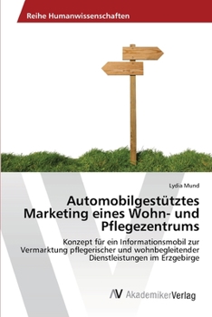Paperback Automobilgestütztes Marketing eines Wohn- und Pflegezentrums [German] Book